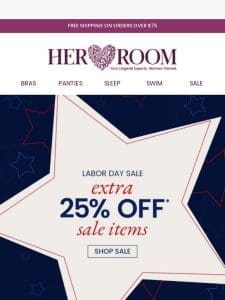 EXTRA 25% OFF SALE! Celebrate Labor Day with Major Discounts!