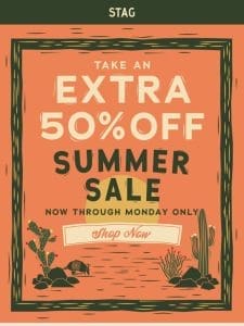 Ends Monday: Extra 50% Off All Sale Goods