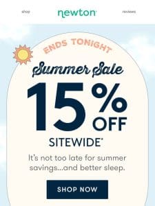 Ends TONIGHT! 15% OFF Sitewide won’t last