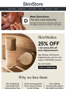 Enjoy 25% off SkinMedica at Dermstore