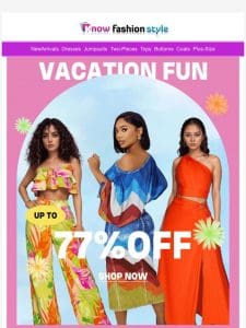 Enjoy up to 77% off vcation fun super sale ?????