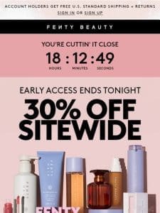 Exclusive 30% off sitewide is ending…