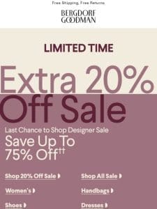 Extra 20% Off Sale! Save Up To 75% Off