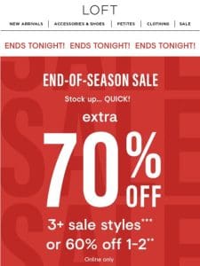 Extra 70% off 3+ sale styles ends at midnight