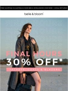 FINAL HOURS ? 30% Off Jackets， Coats & Blazers!