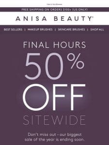 ?? FINAL HOURS ?? 50% OFF SITEWIDE!