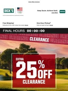 FINAL HOURS: Extra 25% off select clearance?