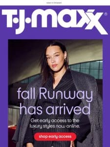 Fall Runway early access *won’t wait*?