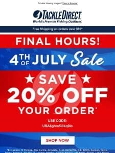 Final Hours! Don’t Miss 20% Off