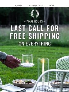 Final Hours ?? Last Call For Free Shipping