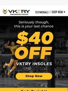 Final Hours for $40 OFF Gold VKs ??