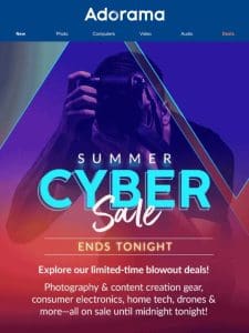 Final Hours to Claim Your Summer Cyber Sale