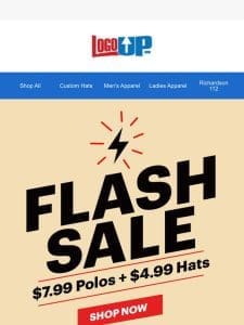 Flash Sale: $7.99 Polos + $4.99 Hats