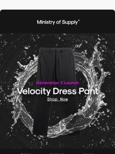 Generation 3 Launch: Velocity Dress Pant