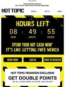 HOURS LEFT! ?? Use your Hot Cash ??