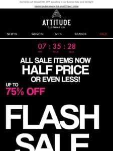 Half Price Flash Sale ⚡ Ends Tonight!