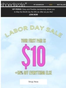 Happy Labor Day! Celebrate With $10 Shoes