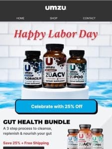 Happy Labor Day: Celebrate with 25% Off!