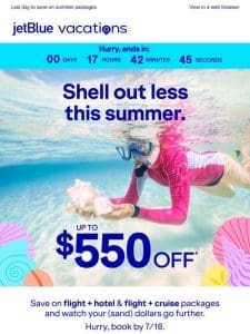 Hurry， up to $500 off packages are cooling down. ??