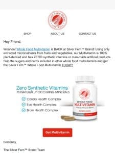 It’s Back! Our Whole Food Multivitamin is now available!