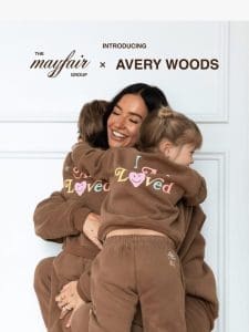 It’s Here: Mayfair x Avery Woods Collection