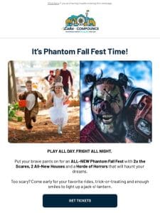 It’s   OPENING DAY – Phantom Fall Fest