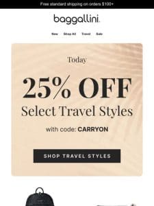 Joy in Every Journey ??? 25% off Select Travel Styles