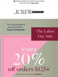 LABOR DAY SALE UPGRADE: Extra 20% off， on top of 50%–70% off EVERYTHING!