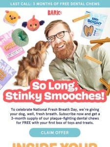 LAST CALL: $54 of FREE dental chews