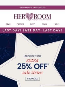 LAST DAY! Extra 25% OFF SALE! Celebrate Labor Day with Major Discounts!