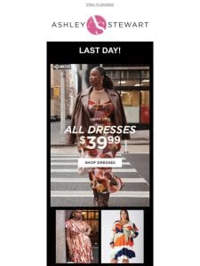 LAST DAY! Shop $39.99 dresses AND $14.99+ tops and bottoms!