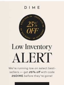 LOW Inventory Alert!