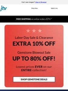 Labor Day Sale: Extra 10% Off Gemstone Deals!