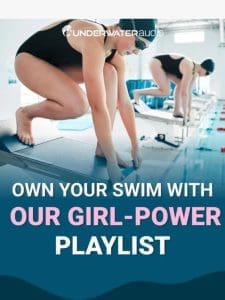 Ladies! Own Your Swim With Our Girl-Power Playlist ????