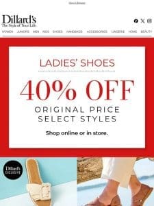 Ladies’ Shoes: 40% OFF Original Price On Select Styles