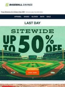 Last Day To Save Up To 50%