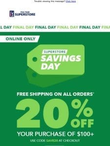 Last Day of Superstore Savings ?