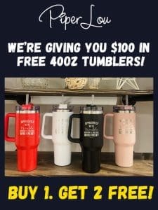 Leann claim your 2 FREE 40oz Tumblers.