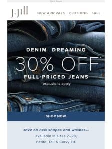 Limited-time event: 30% off full-priced jeans starts today.