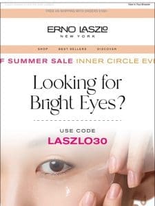 Looking for Bright Eyes?