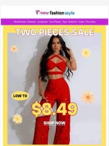 Low to $8.49 two pieces sale???