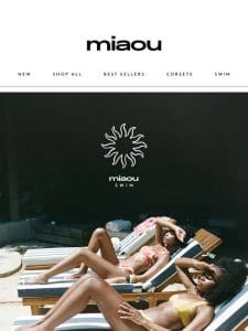 NEW MIAOU SWIM HAS ARRIVED