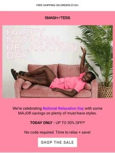 ?? National Relaxation Day = HUGE Savings ???