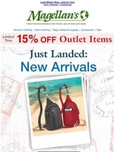 New Arrivals ~ Only at Magellan’s ~ Happy Summer