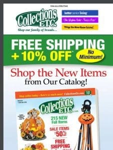 New Catalog Alert: Shop Now and Save 10% + Free Shipping!