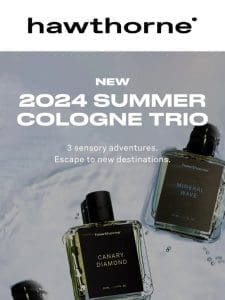 New: The 2024 Summer Cologne Trio