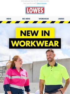 New week， NEW workwear from $39.95*