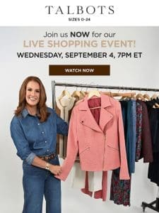 OUR SHOPPING EVENT IS LIVE! WATCH NOW.