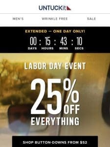 One Day Left – 25% Off Everything ⌛