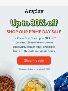 Our Prime Day Sale is here and it’s BIG